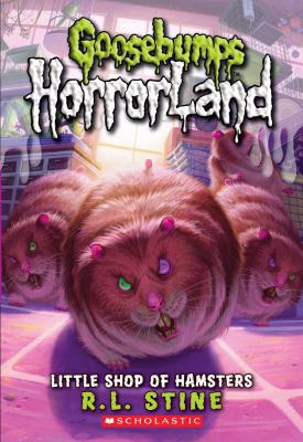GOOSEBUMPS: HORRORLAND: 14: Little shop of hamsters