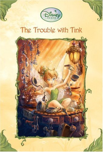 DISNEY FAIRIES: TROUBLE WITH TINK.