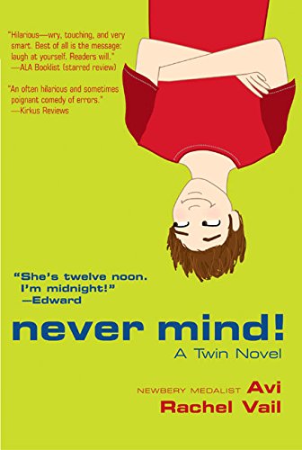 Never mind! : a twin novel