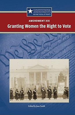 Amendment XIX : granting women the right to vote