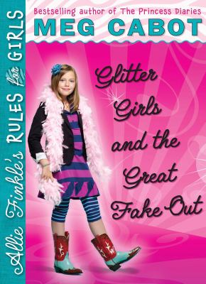 ALLIE FINKLE'S RULES FOR GIRLS: 5: Glitter girls and the great fake out