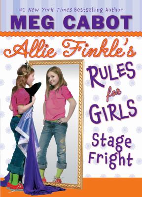 ALLIE FINKLE'S RULES FOR GIRLS: 4: Stage fright
