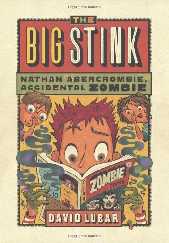 THE BIG STINK: 4: NATHAN ABERCROMBIE, ACCIDENTAL ZOMBIE