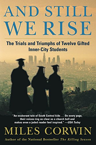And still we rise : the trials and triumphs of twelve gifted inner-city high school students