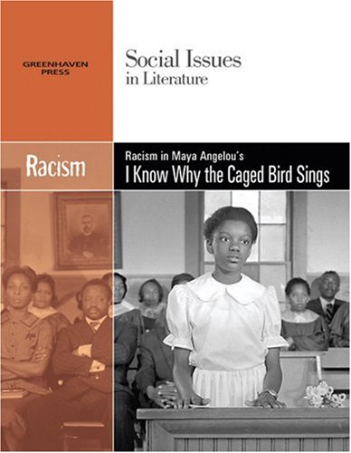 Racism in Maya Angelou's I know why the caged bird sings