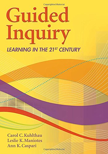 Guided inquiry : learning in the 21st century