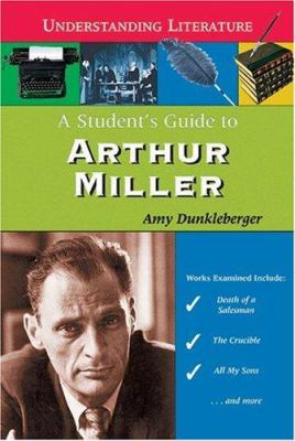 A student's guide to Arthur Miller
