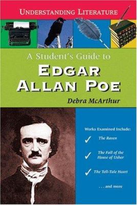 A student's guide to Edgar Allan Poe
