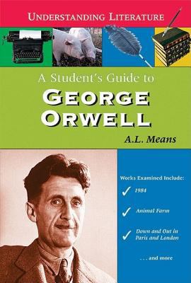 A student's guide to George Orwell