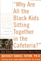 "Why are all the black kids sitting together in the cafeteria?" : and other conversations about race