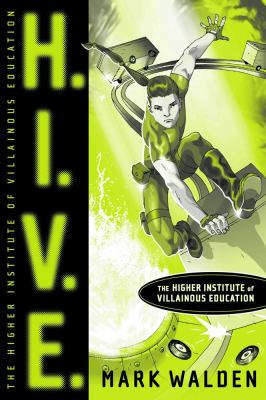 H.I.V.E. : higher-institute-of-villainous-education