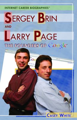 Sergey Brin and Larry Page : the founders of Google