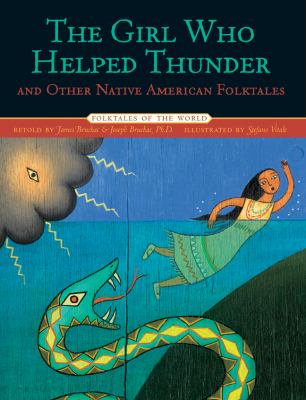 The girl who helped thunder and other Native American folktales