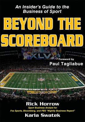 Beyond the scoreboard : an insider's guide to the business of sport