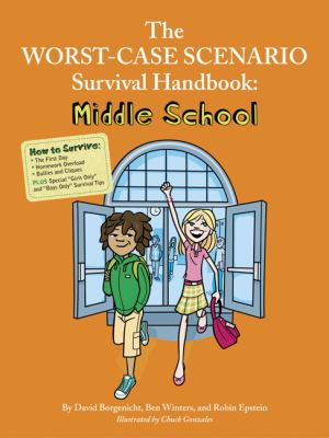 The Worst-case Scenario Survival Handbook : Middle School. Middle school /