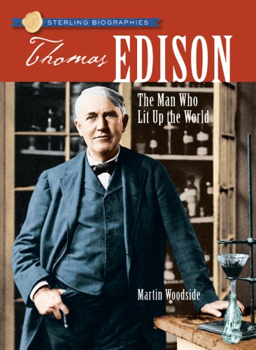 Thomas A. Edison : the man who lit up the world