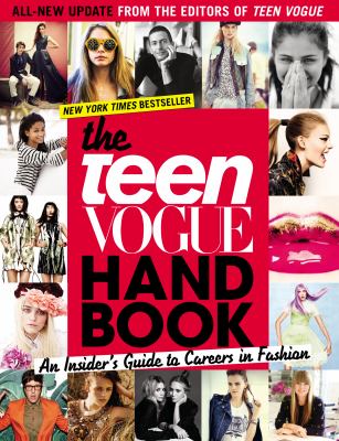 The Teen Vogue handbook : an insider's guide to careers in fashion.