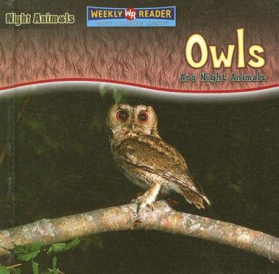 Owls are night animals