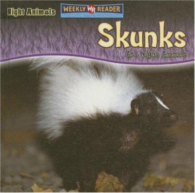 Skunks are night animals