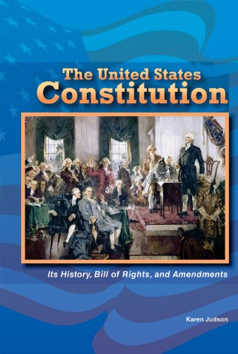 The Constitution of the United States : its history, Bill of Rights, and amendments