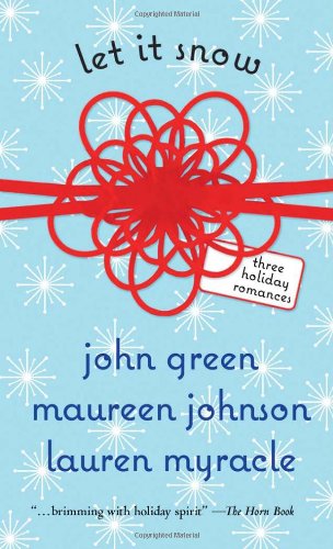 Let it snow : three holiday romances