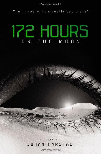 172 hours on the moon : a novel