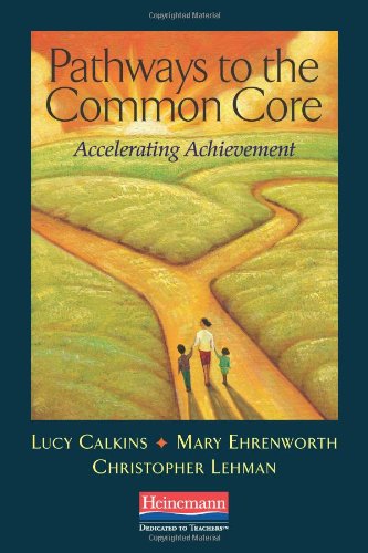 Pathways to the common core : accelerating achievement