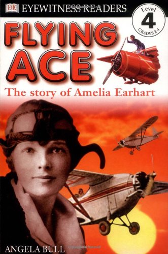 Flying ace : the story of Amelia Earhart
