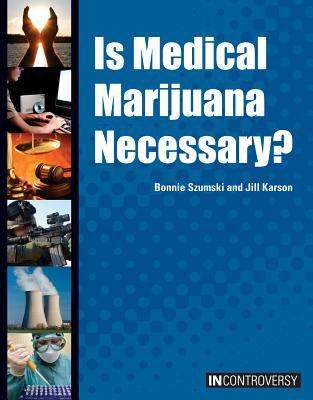 Is medical marijuana necessary?