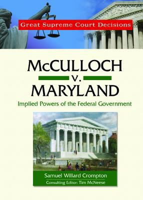 McCulloch v. Maryland : implied powers of the federal government