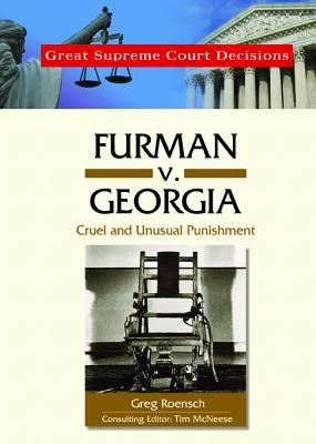Furman v. Georgia : cruel and unusual punishment