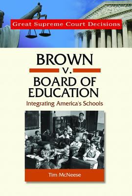 Brown v. Board of Education : integrating America's schools