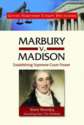 Marbury v. Madison : establishing supreme court power