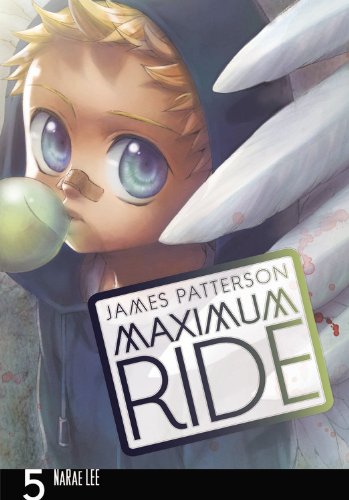 Maximum Ride : [the manga. 5] /