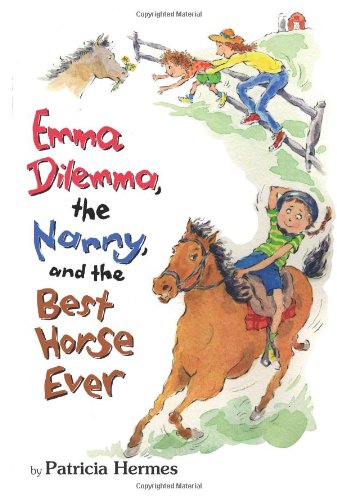 Emma Dilemma, the nanny, and the best horse ever