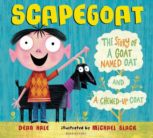 Scapegoat : the story of a goat named Oat and a chewed-up coat