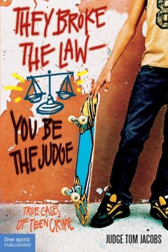 They broke the law-- you be the judge : true cases of teen crime