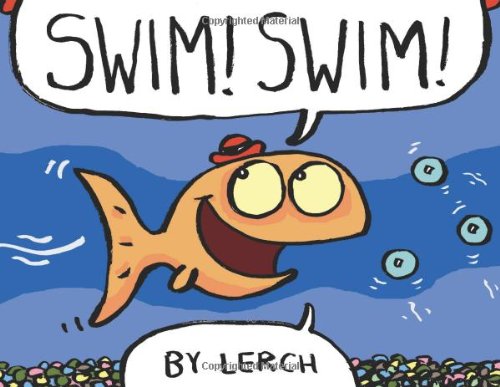 Swim! Swim! : by Lerch.