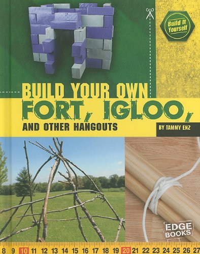 Build your own fort, igloo, and other hangouts