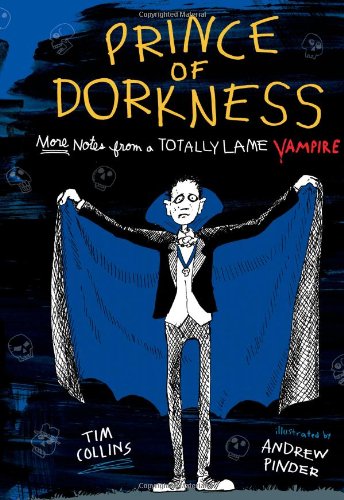 Prince of Dorkness : more notes from a totally lame vampire