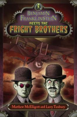 Benjamin Franklinstein meets the Fright brothers