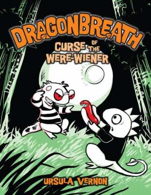 Dragonbreath : curse of the were-wiener