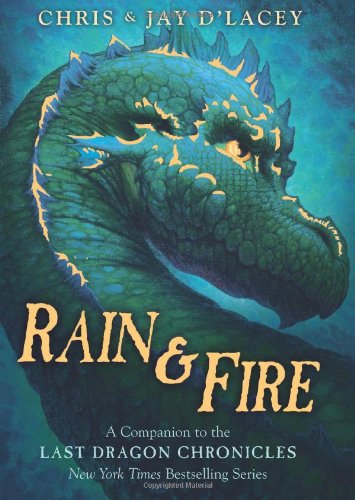 Rain & fire : a companion guide to The last dragon chronicles