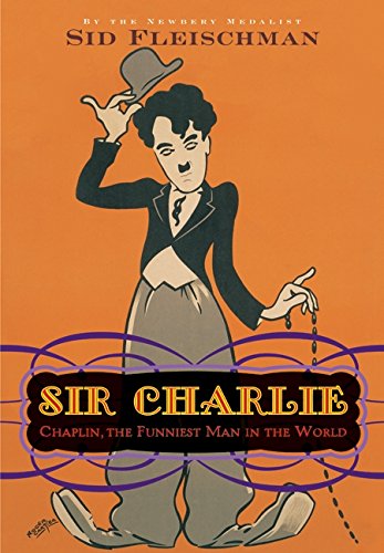 Sir Charlie Chaplin : the funniest man in the world