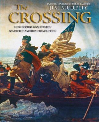The crossing : how George Washington saved the American Revolution