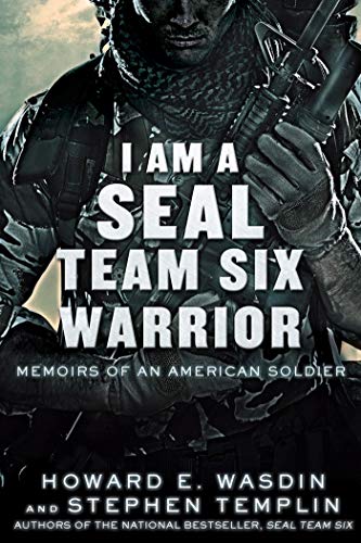 I am a Seal Team Six warrior : memoirs of an American soldier