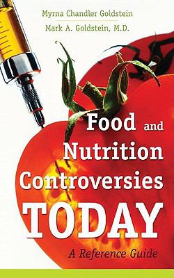 Food and nutrition controversies today : a reference guide /