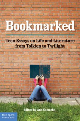 Bookmarked : teen essays on life and literature from Tolkien to Twilight