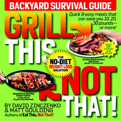 Grill this, not that! : backyard survival guide
