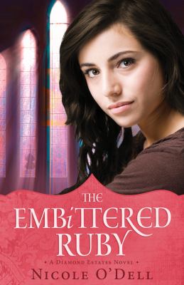 The embittered ruby : a Diamond Estates novel